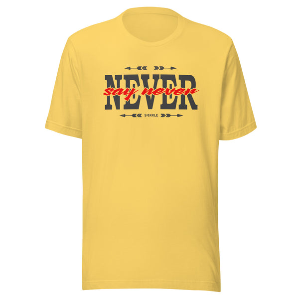 Never Say Never T-Shirt